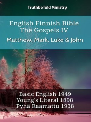 cover image of English Finnish Bible--The Gospels IV--Matthew, Mark, Luke & John